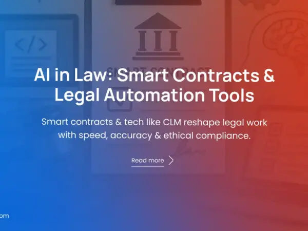 AI in Law: Smart Contracts & Legal Automation Tools