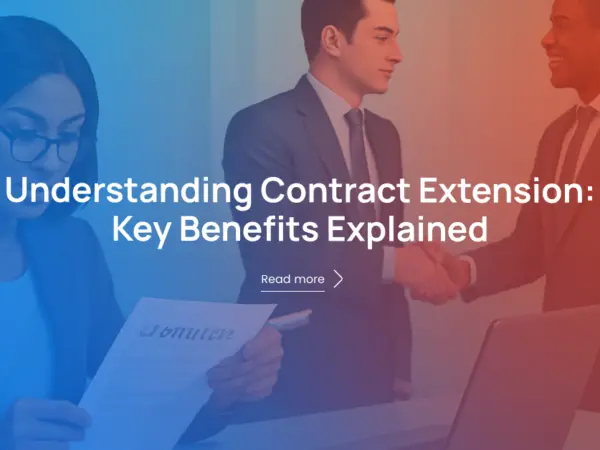 What is Contract Extension? Key Benefits Explained