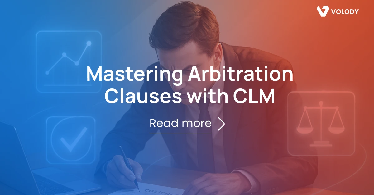 Mastering Arbitration Clauses: A CLM-Powered Guide