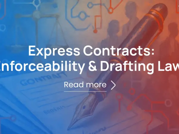 Express Contracts: Enforceability & Drafting Laws