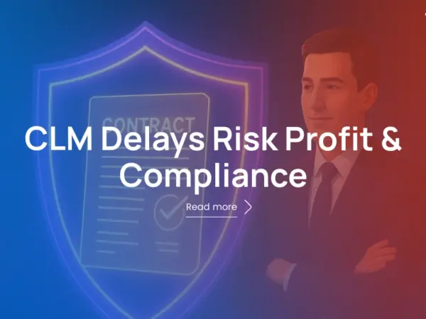 CLM Delays Risk Profit & Compliance