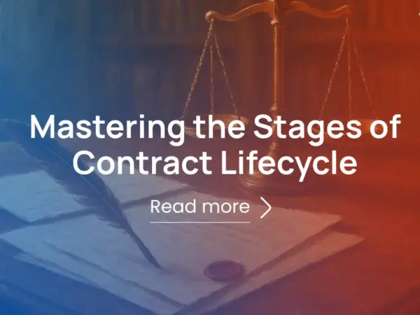 Mastering the Stages of Contract Lifecycle