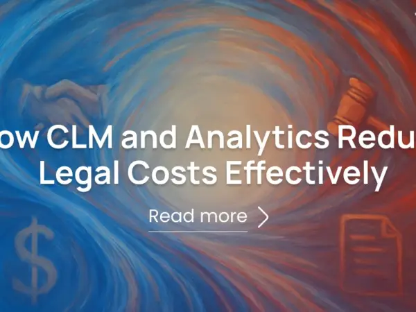 How CLM and Analytics Reduce Legal Costs Effectively