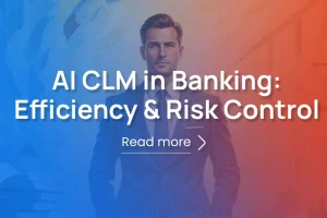 AI CLM in Banking: Efficiency & Risk Control