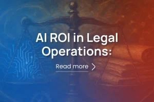 AI ROI in Legal Operations: Metrics That Matter