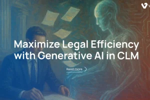 Maximizing Legal Efficiency: A Strategic Guide to Generative AI in CLM