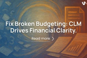 Fix Broken Budgeting: CLM Drives Financial Clarity.