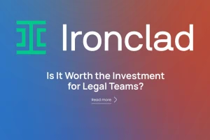Ironclad Pricing Overview: Is It Worth the Investment for Legal Teams?