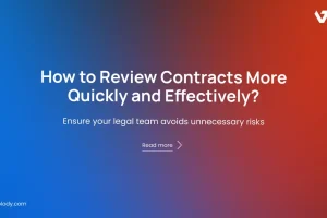 How to Review Contracts More Quickly and Effectively?